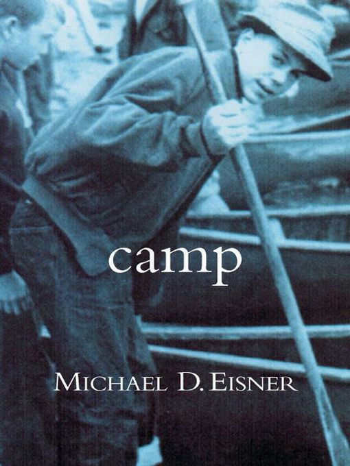 Title details for Camp by Michael D. Eisner - Wait list